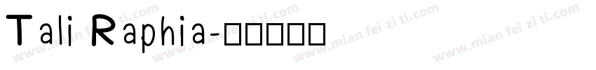 Tali Raphia字体转换